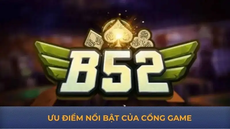 B52 Club - Khám phá những ưu đãi “khủng” tại cổng game 12 B52 Club – Khám phá những ưu đãi “khủng” tại cổng game