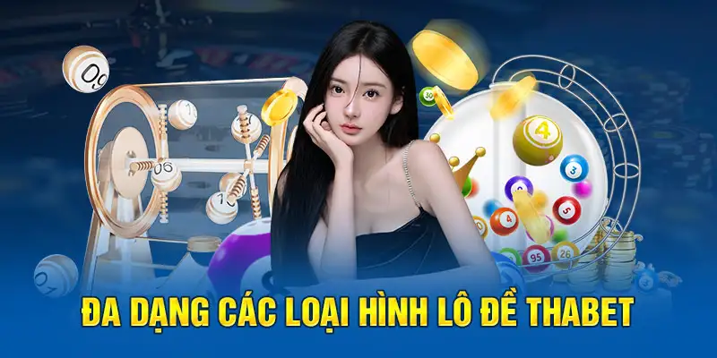 Lô Đề THABET – Khám Phá Thế Giới Chọn Số May Mắn Đỉnh Cao 14 Lô Đề THABET – Khám Phá Thế Giới Chọn Số May Mắn Đỉnh Cao